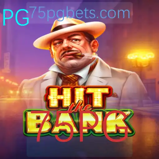 Descubra o Empolgante Jogo 'HitTheBank': Uma Nova Experiência com 75PG